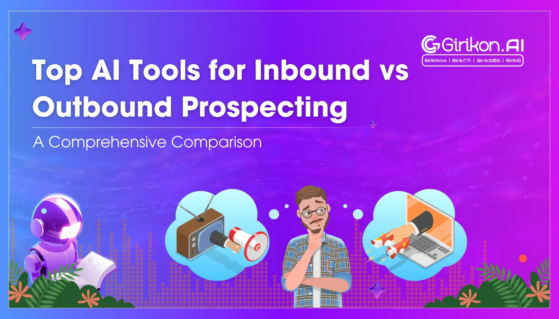 Top AI Tools for Inbound vs. Outbound Prospecting: A Comprehensive Comparison