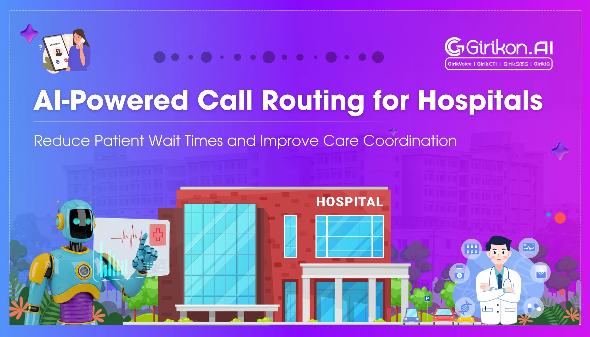 AI-Powered Call Routing for Hospitals: Reduce Patient Wait Times and Improve Care Coordination